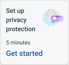 Figure 3: Get started with Privacy protection