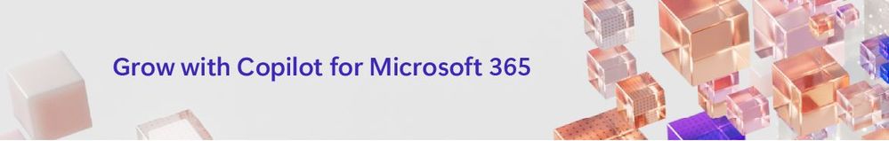 A banner with the blog series title, "Grow with Copilot for Microsoft 365"