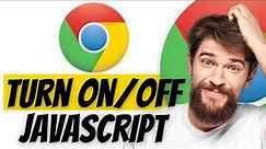 How to Enable & Disable JavaScript in Google Chrome