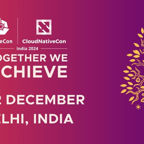 KubeCon + CloudNativeCon India 2024. "Together we Achieve." 11-12 December in Delhi, India.