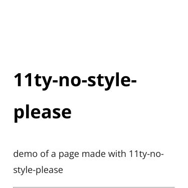 Screenshot of https://11ty-no-style-please.netlify.app