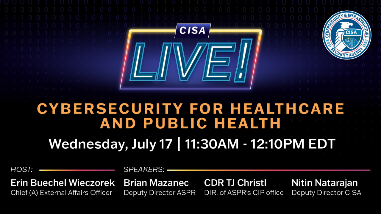 CISA Live! Cybersecurity for Healthcare and Public Health