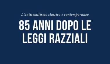 85 anni dopo le leggi razziali