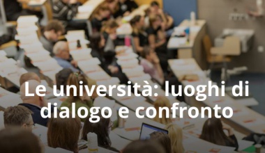 Le università: luoghi di dialogo e confronto