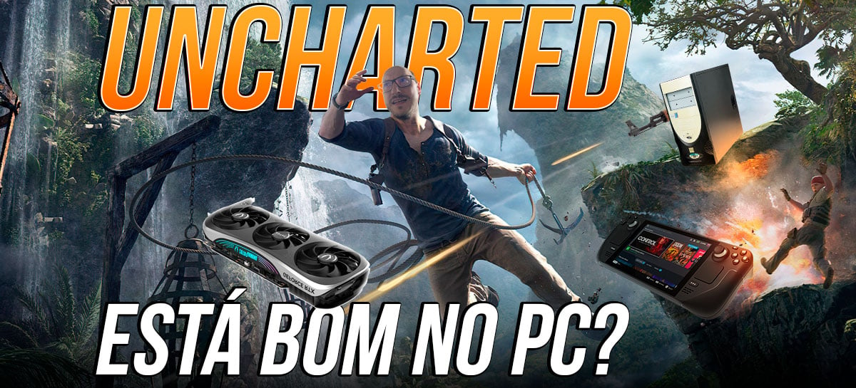 Uncharted no PC! Testamos o Legado dos Ladrões na RTX 4090, no Baratinho e até no Steam Deck!