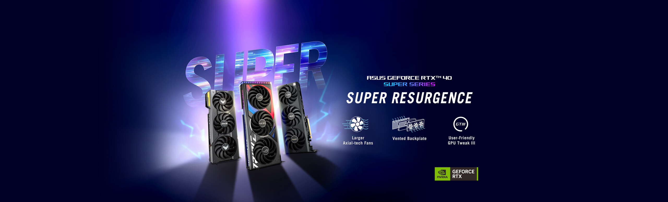 ROG Strix, TUF Gaming and ProArt RTX 40 SUPER Series graphics cards with NVIDIA GeForce RTX logo