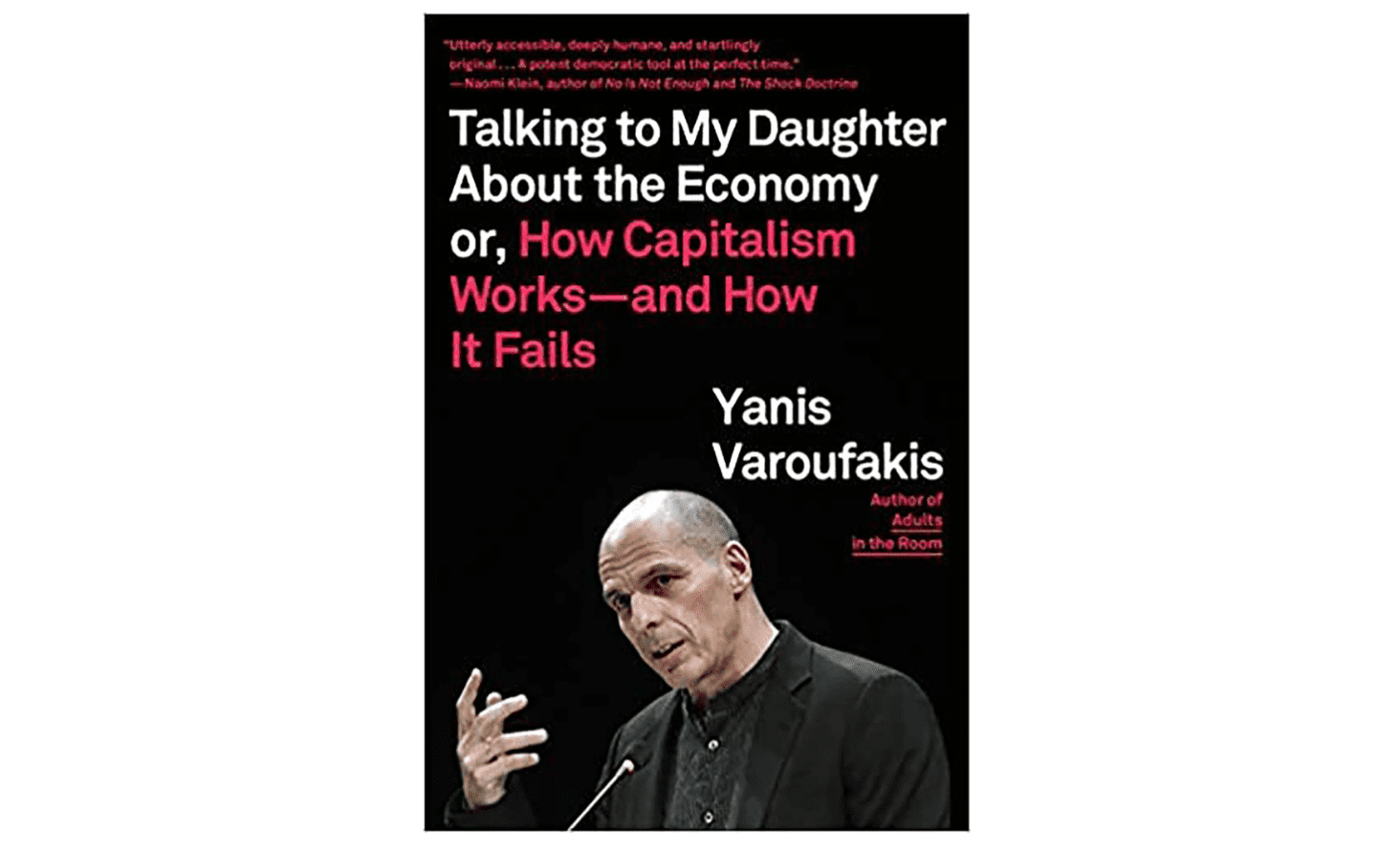 Cover of âTalking to My Daughter About the Economy, or How Capitalism Worksâand How It Failsâ by Yanis Varoufakis