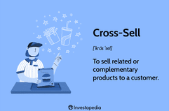 Cross-Sell: To sell related or complementary products to a customer.