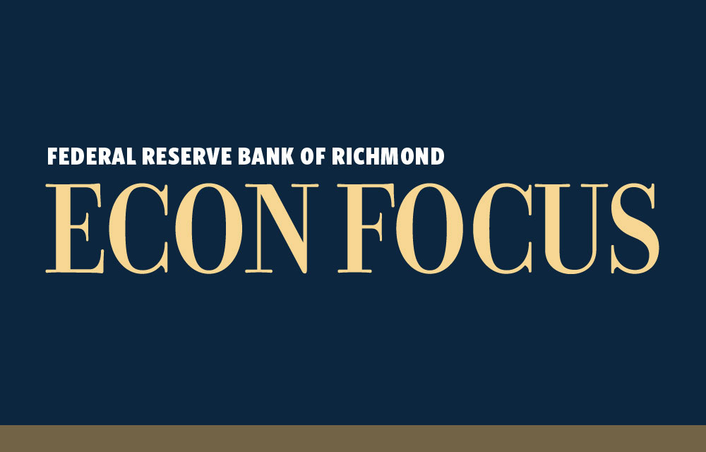 The Federal Reserve Bank of Richmond Econ Focus