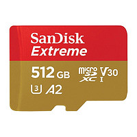 SanDisk 闪迪 Extreme 至尊极速移动版 512GB TF（MicroSD）存储卡