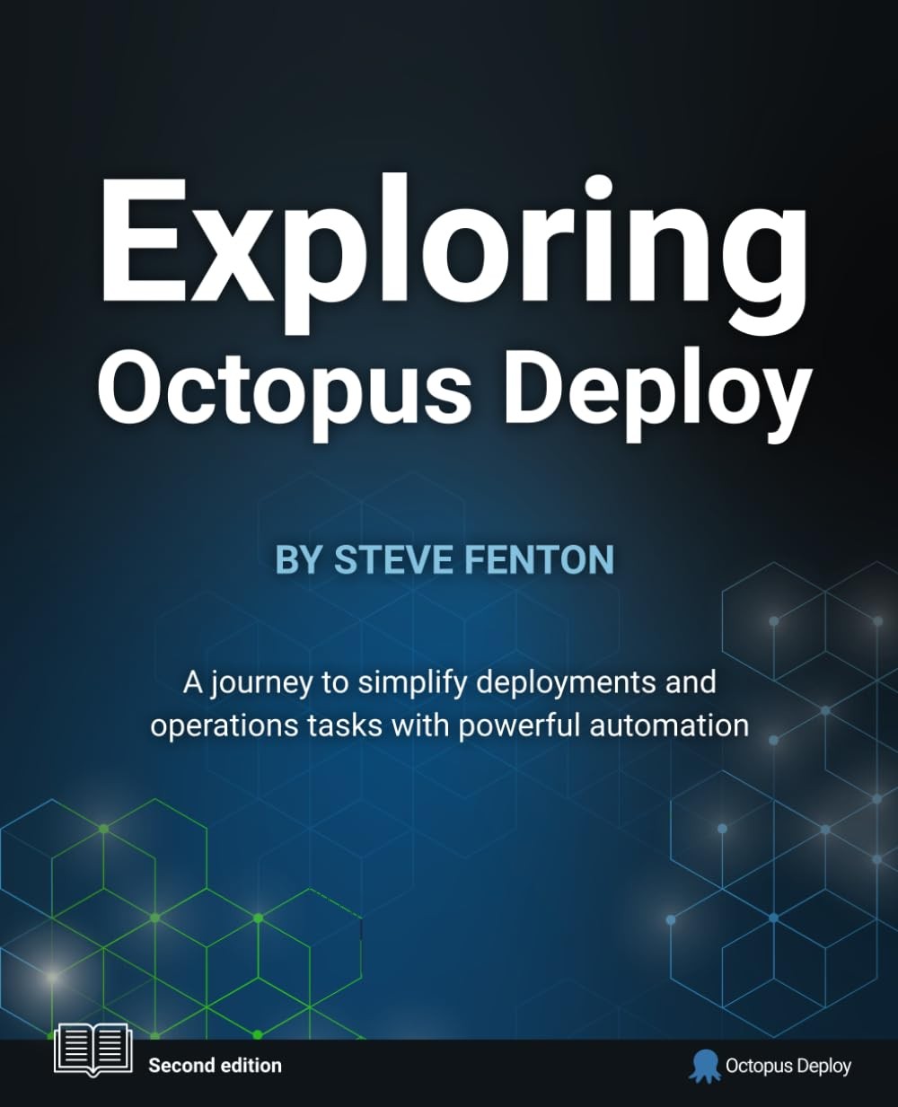 Exploring Octopus Deploy: A journey to simplify deployments and operations tasks with powerful automation