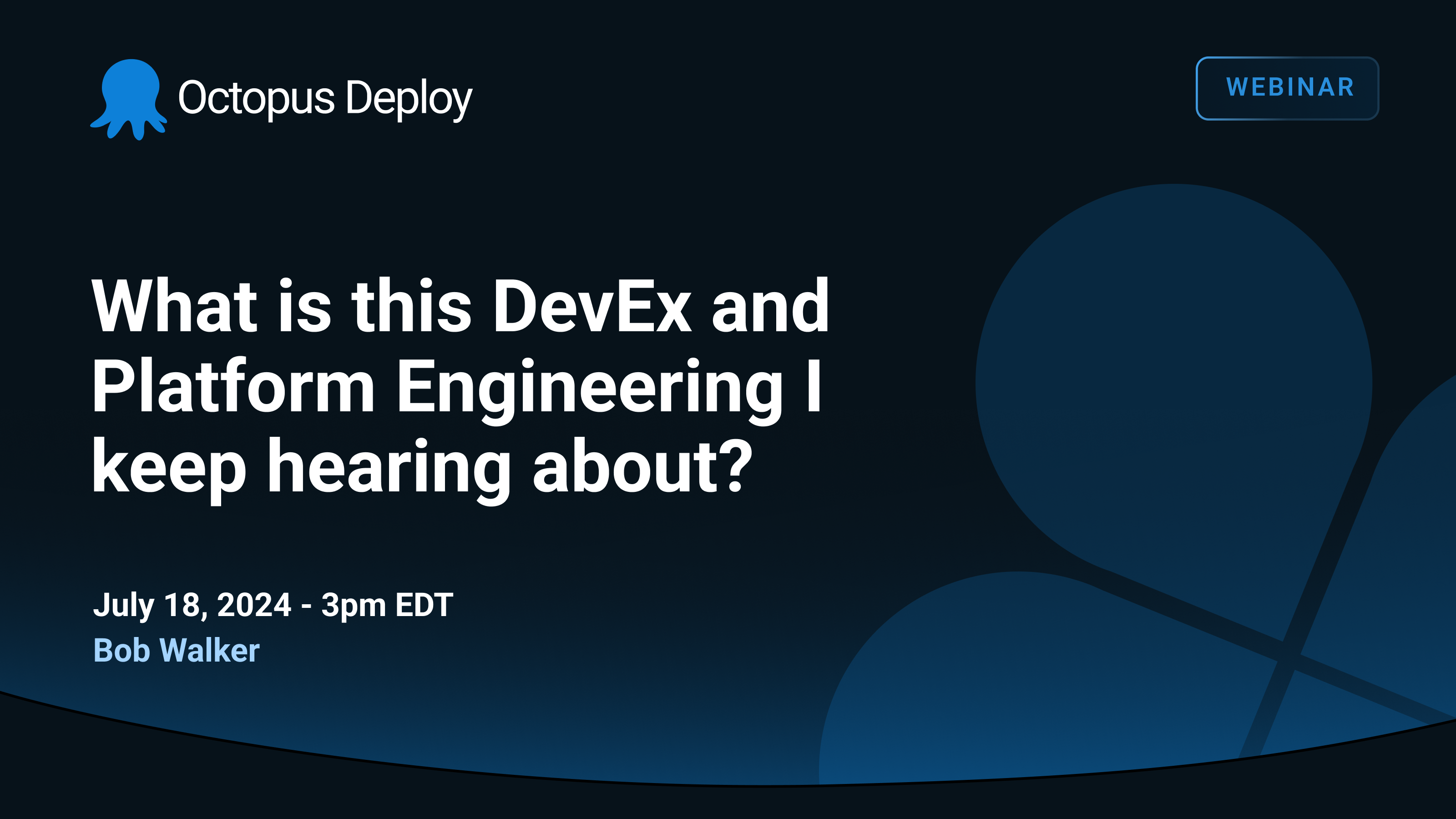 A promotion image for a webinar entitled, "What is this DevEx and Platform Engineering I keep hearing about?".