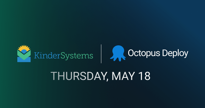 KinderSystems and Octopus Deploy webinar image