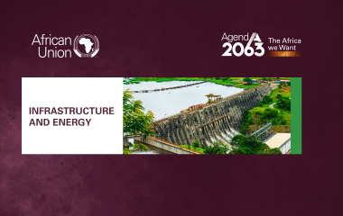 Agenda2063: Infrastructure and Energy Initiatives