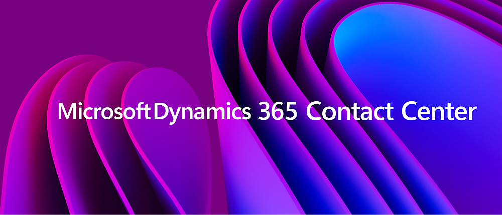 purple and blue gradient background, overlaid with the text "Microsoft Dynamics 365 Contact Center.