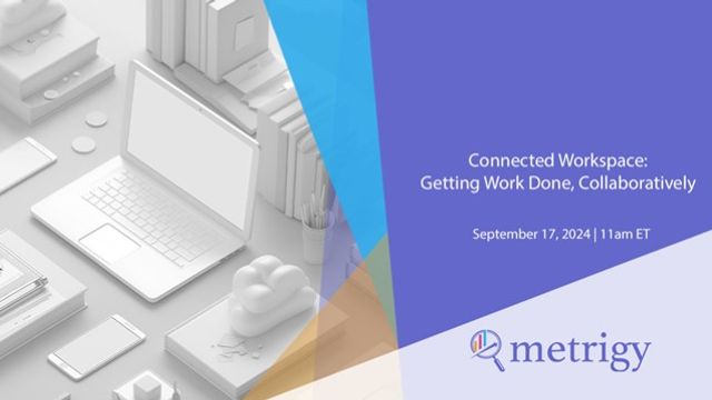 Connected Workspace: Getting Work Done, Collaboratively