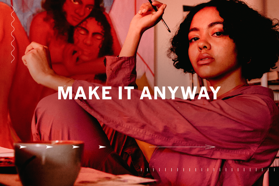 Make It Anyway