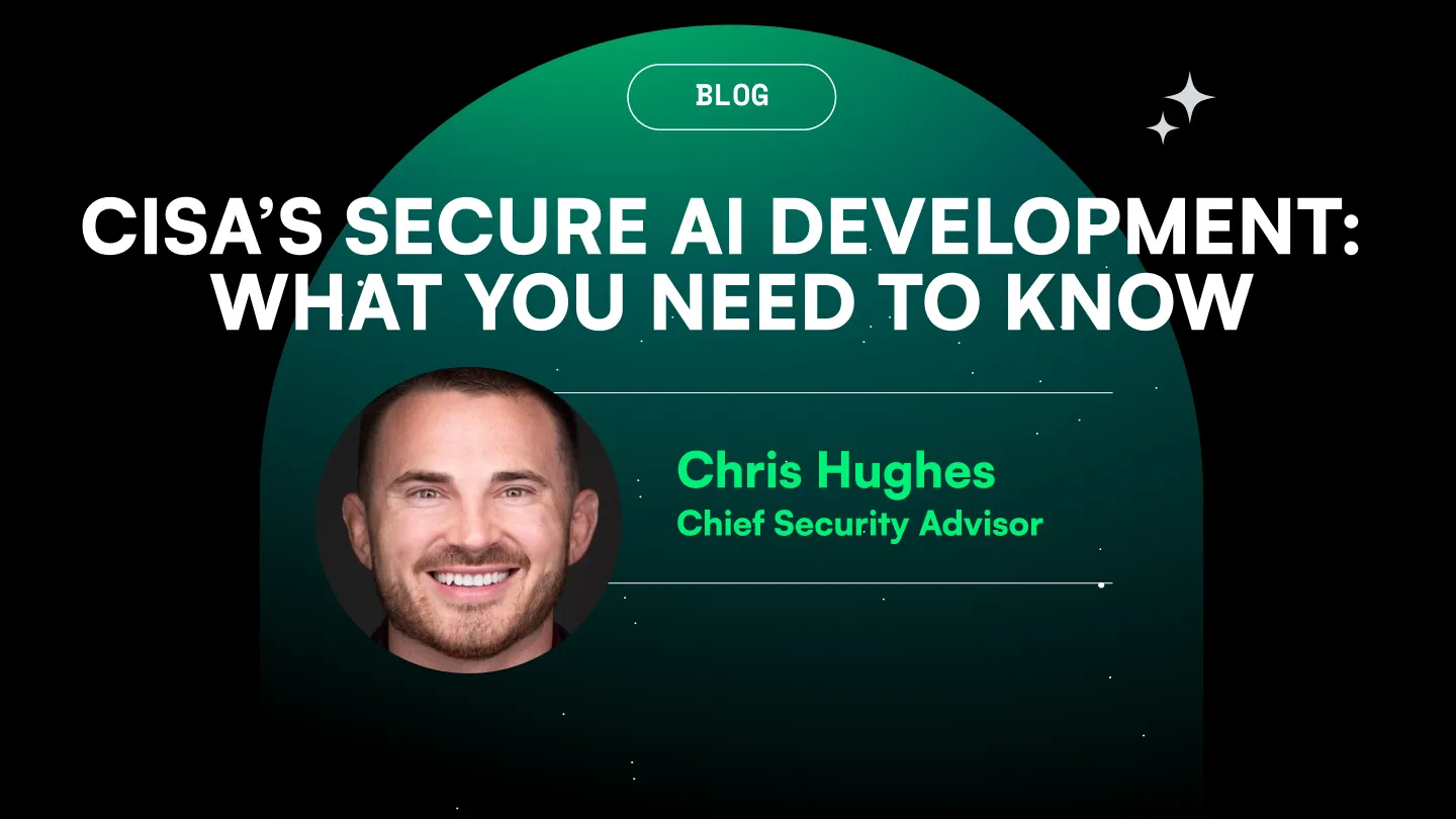 CISA and NCSC's Take on Secure AI Development