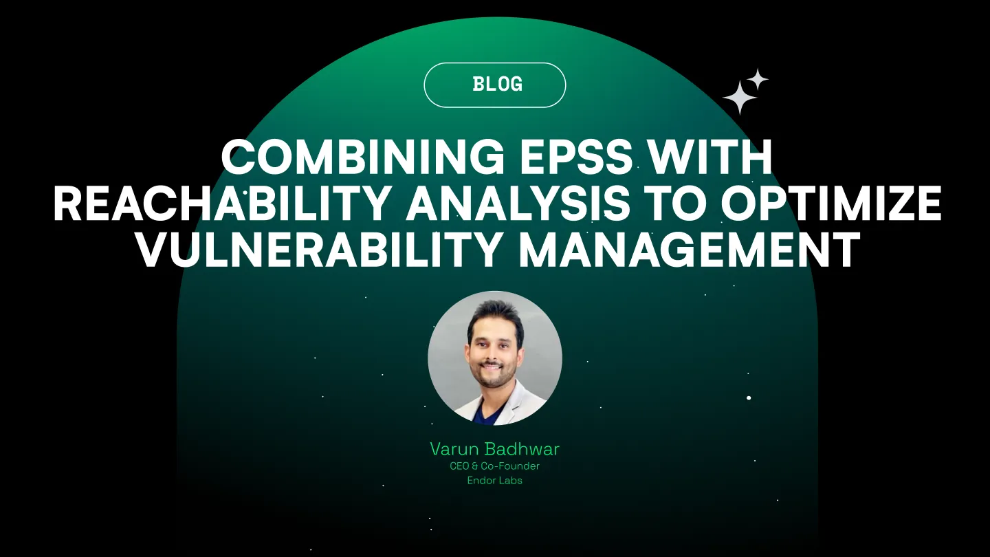 Combining the Exploit Prediction Scoring System (EPSS) with reachability analysis to optimize your vulnerability management program