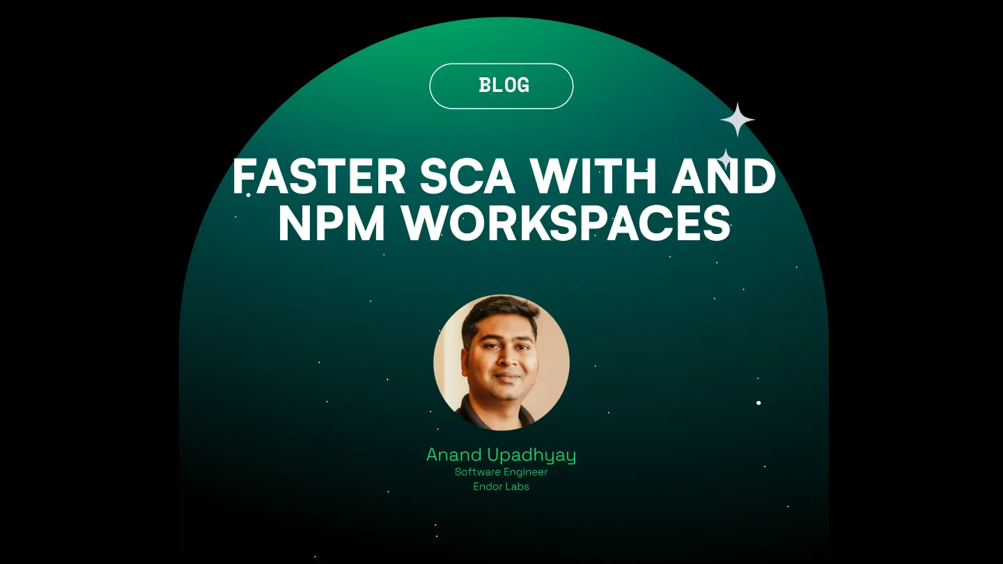 Faster SCA with Endor Labs and npm workspaces