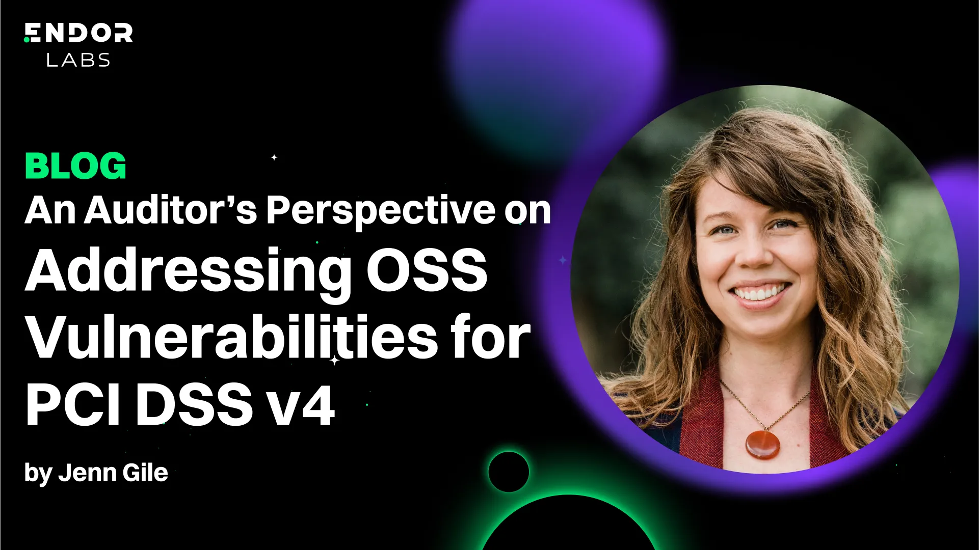 An Auditor’s Perspective on Addressing OSS Vulnerabilities for PCI DSS v4 by Jenn Gile