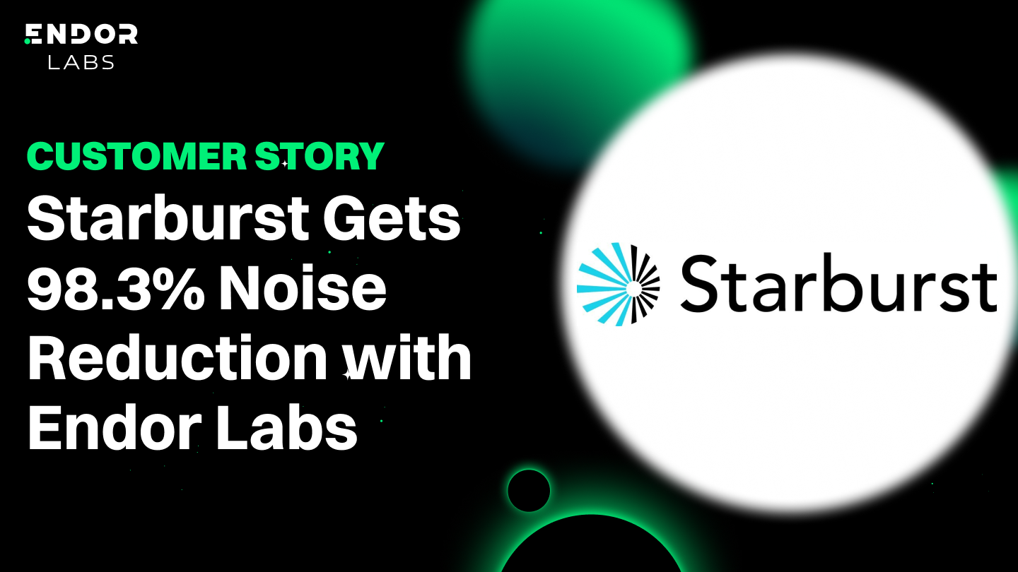 Starburst Gets 98.3% Noise Reduction with Endor Labs