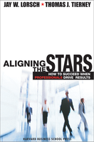 Aligning the Stars: How to Succeed When Professionals Drive Results ^ 5130