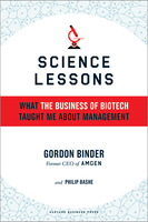 Science Lessons: What the Business of Biotech Taught Me About Management ^ 8614