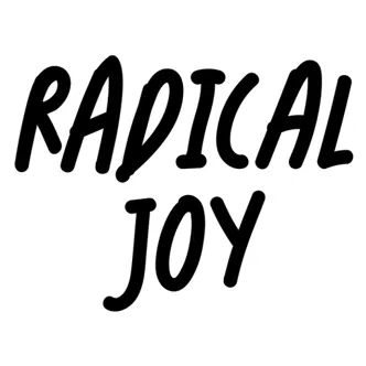 A black sticker with the words RADICAL JOY written in bold, white font. The text is styled in a playful, wavy design.