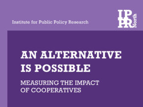 Featured image for IPPR Report: Measuring the Impact of Cooperatives