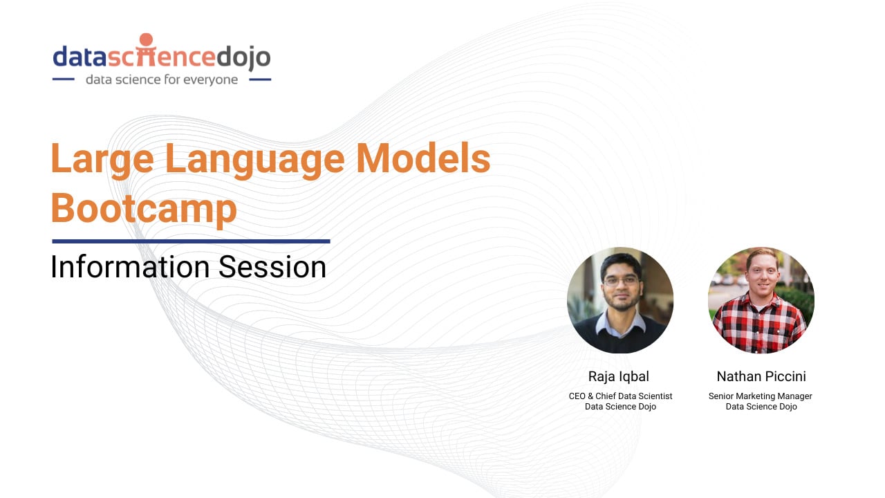 Large Language Models Bootcamp Information Session