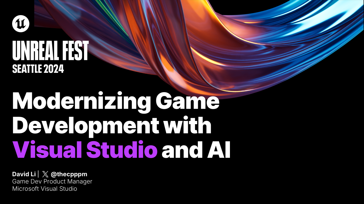 Image UEFest2024 Modernizing Game Development with Visual Studio and AI