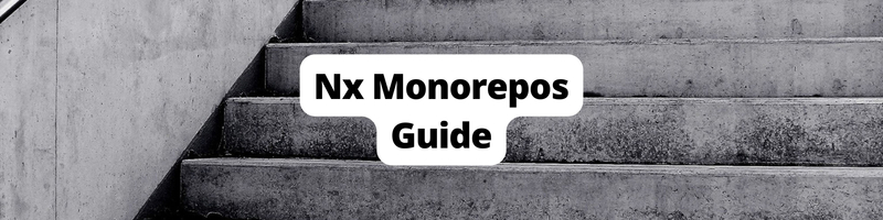 Getting Started with Nx Monorepos: A Beginner's Guide