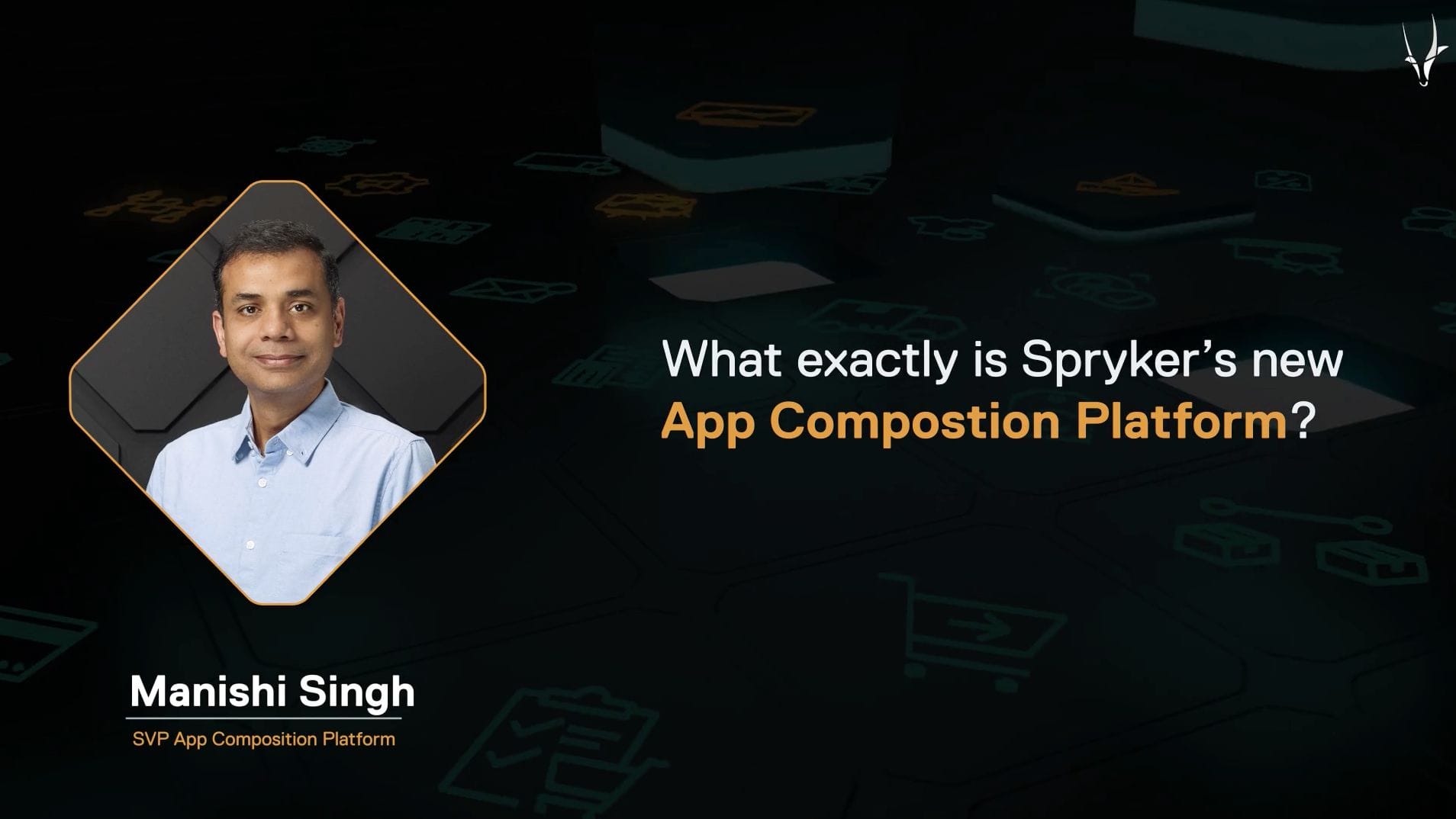 A man in a light blue shirt stands beside text inquiring about the capabilities of Spryker's App Composition Platform. Below his picture, the name "Manishi Singh, SVP App Composition Platform" is prominently displayed.