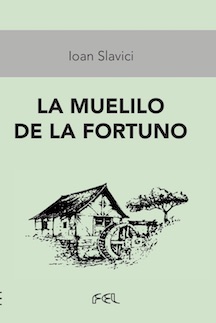 Slavici: Muelilo de la fortuno (FEL)