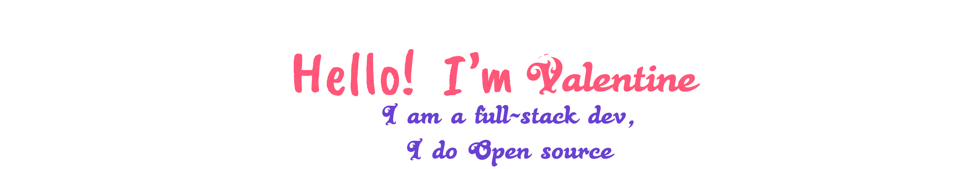 Hello, I'm Valentine.A full Stack Dev. I do open source!