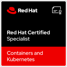 Red Hat® Certified Specialist in Containers and Kubernetes