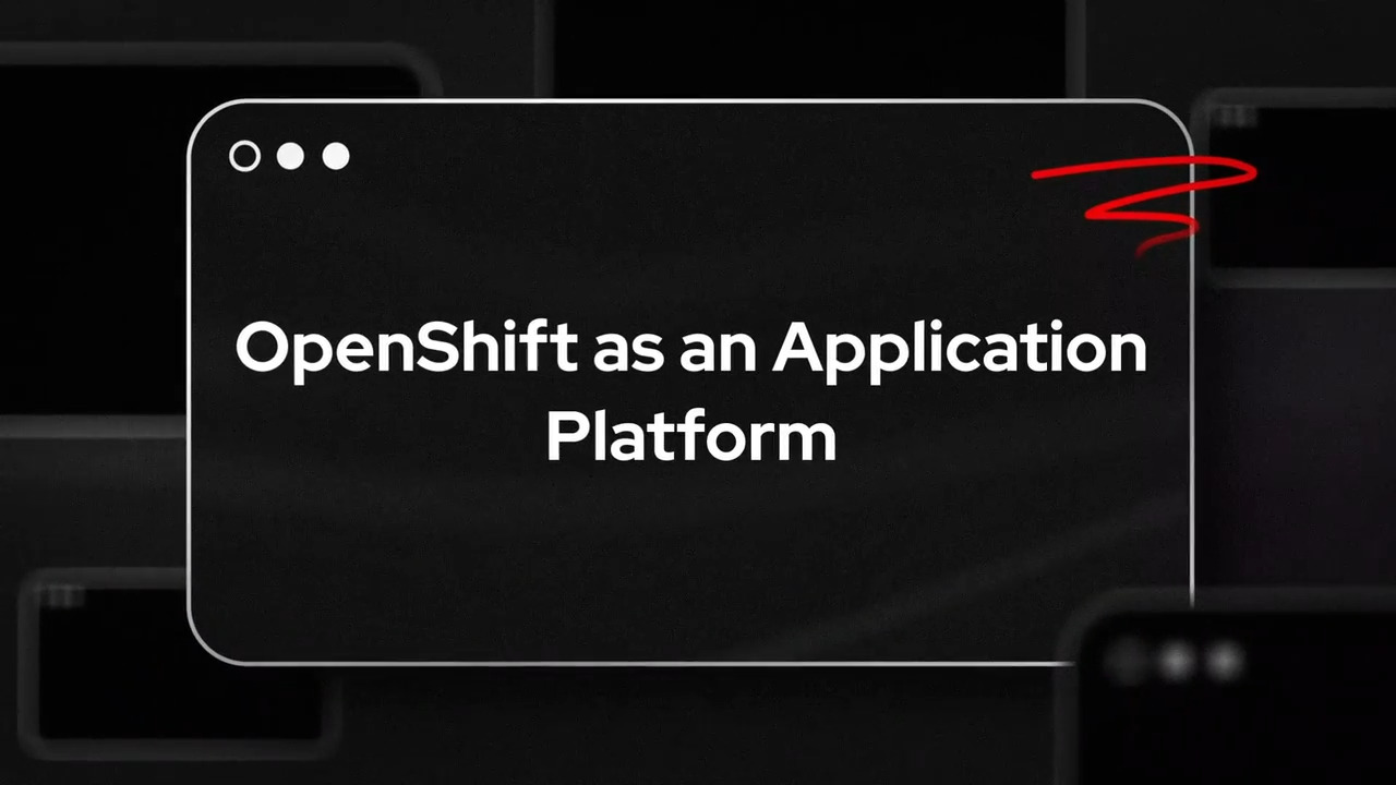 OpenShift as an Application Platform