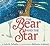 The Bear and the Star: A Winter and Holiday Book for Kids