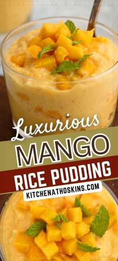 mango rice pudding in a glass bowl with mint garnish on top and text overlay that reads luxurious mango rice pudding