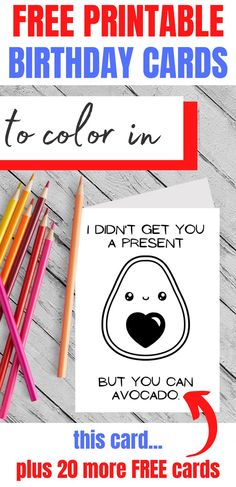 the free printable birthday card is shown with colored pencils and an envelope that says,