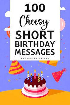 Keep it short and fun with these short birthday quotes, featuring witty Short Funny Birthday Wishes and thoughtful Short Birthday Quotes For Friend.