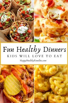 some food that is on display with the words fun healthy dinners kids will love to eat