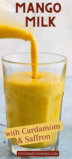 mango milk being poured into a glass with the words, how to make mango milk with cardamom and saffron