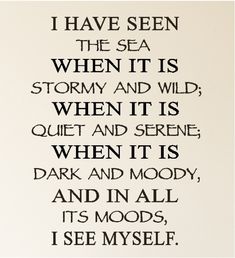 a poem written in black ink with the words, i have seen the sea when it is