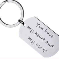 a metal keychain that says you have my heart and was