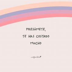 the words are written in spanish on a pink and blue striped background with an orange, purple