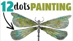 a green and black insect with the words 12 dots painting on it's wings