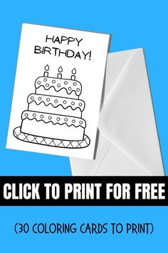 a birthday card with the words, click to print for free 30 coloring cards to print