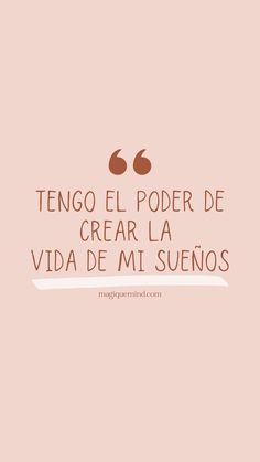 a pink background with the words, tengo el poder de crear la viade mi suenos